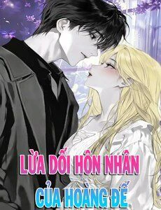 Nuôi Chồng Từ Bé Lừa Dối Hôn Nhân Của Hoàng Đế